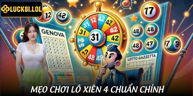 Chiến thuật chơi lô xiên 4 uy tín tại nhà cái